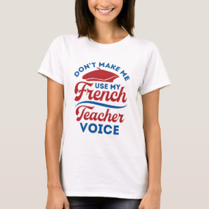 T-shirt Ne m'oblige pas à utiliser ma voix d'enseignant en