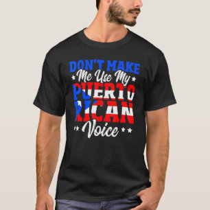 T-shirt Ne m'oblige pas à utiliser ma voix portoricaine Pu