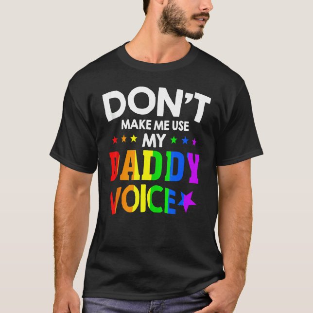 T-shirt Ne m'oblige pas à utiliser mon papa Voice Gay Bear (Devant)