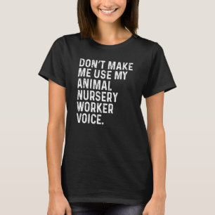 T-shirt Ne m'obligez pas à utiliser ma voix de travailleur