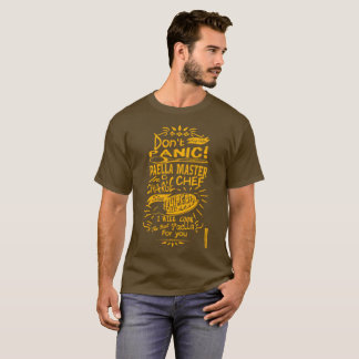T-shirt Ne paniquent pas le chef de Paella responsable