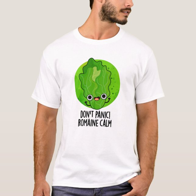 T-shirt Ne paniquez pas Romaine Calm Funny Veggie Pun (Devant)