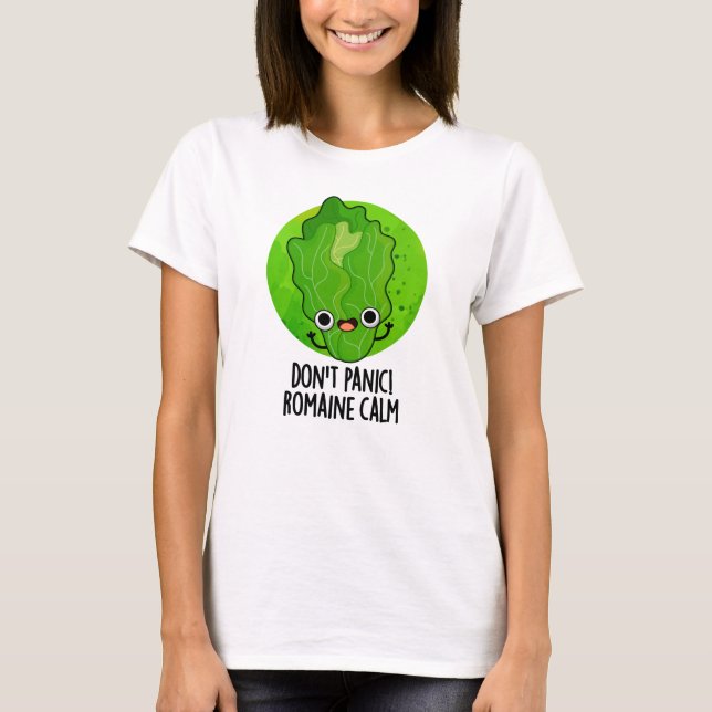 T-shirt Ne paniquez pas Romaine Calm Funny Veggie Pun (Devant)