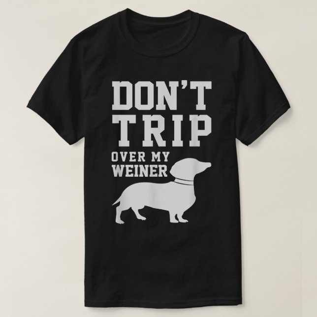 T-shirt Ne parcourez pas mon Humour Weiner (Chien) en disa (Design devant)