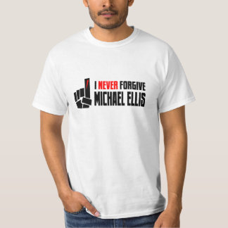 T-shirt Ne pardonnez jamais Michael Ellis