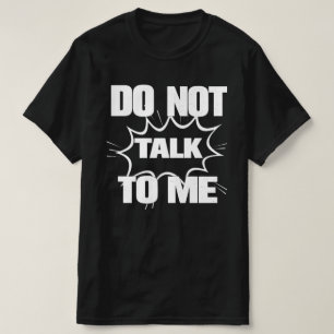 T-shirt NE PARLEZ PAS À MOI Drôle de Bande Dessinée Rétro