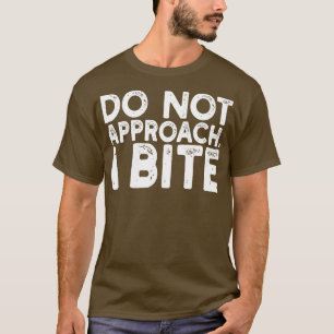 T-shirt ne pas approcher je mordre