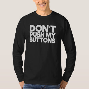 T-shirt Ne pas appuyer sur mes boutons