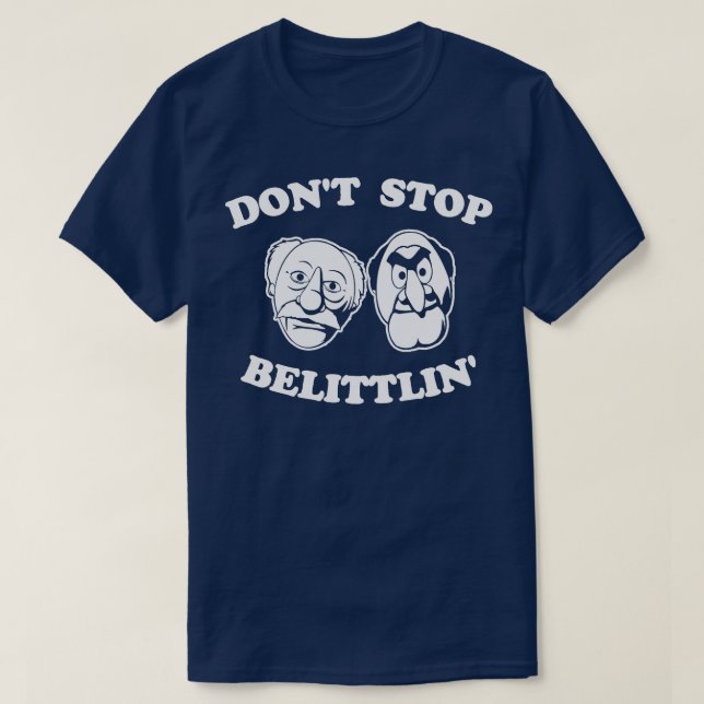 T-shirt Ne Pas Arrêter Belittlin Statler Et Waldorf (Design devant)