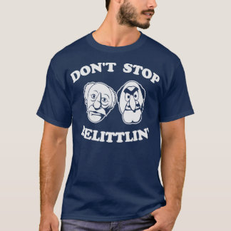 T-shirt Ne Pas Arrêter Belittlin Statler Et Waldorf