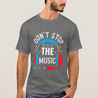 T-shirt Ne pas arrêter Music girl