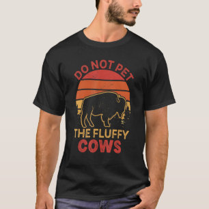 T-shirt Ne Pas Atteindre Le Bison De Vaches Fluffantes Bis