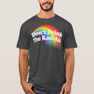 T-shirt Ne pas boire Le KoolAid Psychedelic Design 3