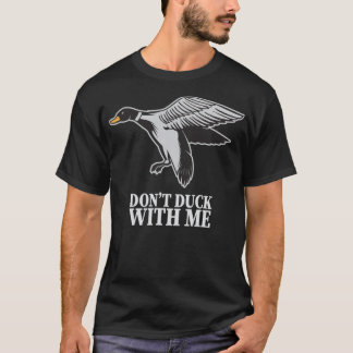 T-shirt Ne pas canard avec moi I Ente Erpel chien récupéra