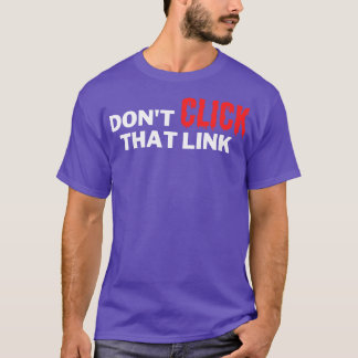 T-shirt Ne pas cliquer sur ce lien 8
