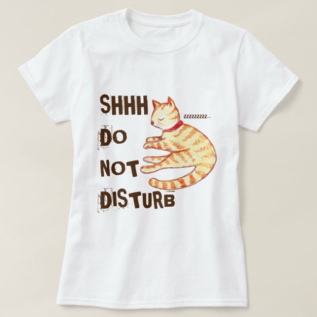 T-shirt "Ne pas déranger" Drôle Citation de chat couché (Design devant)