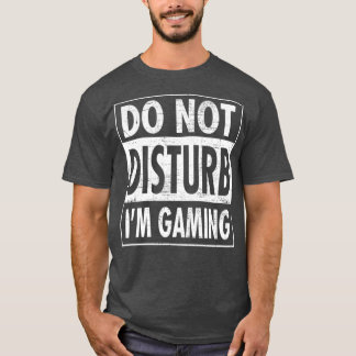 T-shirt Ne pas déranger Im Jeu Drôle design