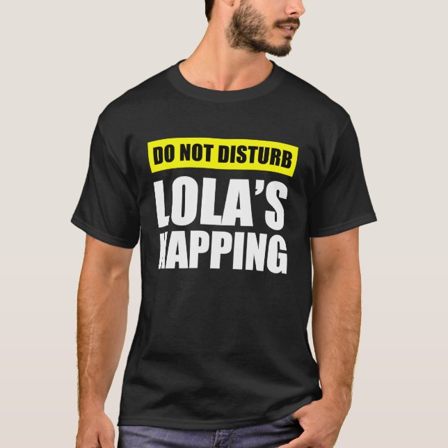 T-shirt Ne pas déranger la sieste de Lola (Devant)