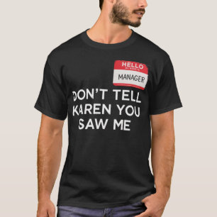 T-shirt Ne pas dire Karen Manager Costume Halloween Funny