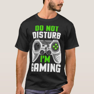T-shirt Ne Pas Disturb Im Jeu Cool Jeux Vidéo Ga Drôle