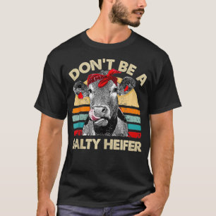 T-shirt Ne pas être salé Heifer vaches amant cadeau vintag