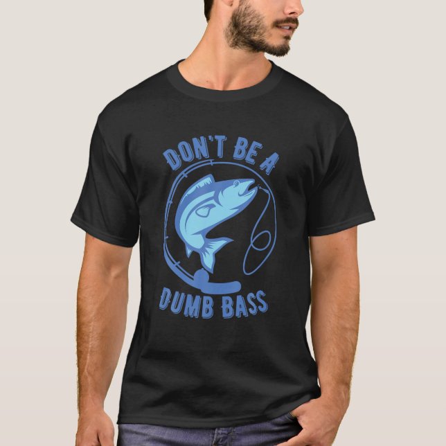 T-shirt Ne pas être un bass bass pêche googan pêcheur amou (Devant)