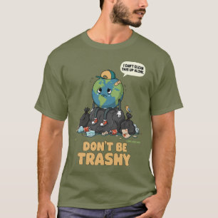 T-shirt Ne pas être un Jour des terres de Trashy De l'envi