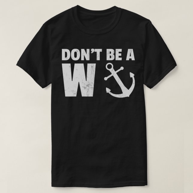 T-shirt Ne pas être un Wanker Funny Ancre nouveauté (Design devant)