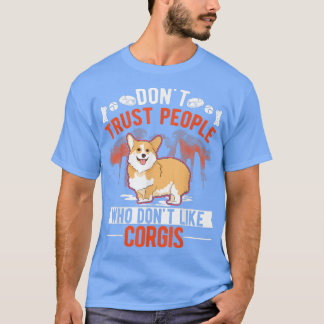 T-shirt Ne pas faire confiance aux gens qui n'aiment pas C