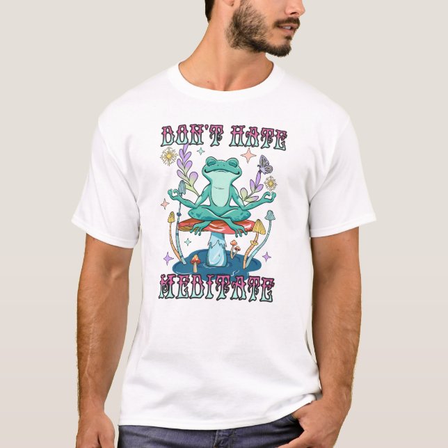 T-shirt Ne pas haïr, Méditer (Devant)