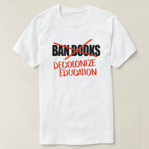 T-shirt Ne pas interdire les livres Décoloniser l'éducatio