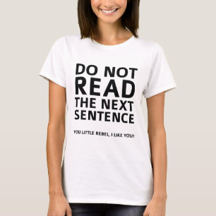 T-shirt Ne Pas Lire La Prochaine Phrase