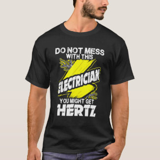 T-shirt Ne Pas Mâcher Avec Cet Électricien Vous Pourriez L