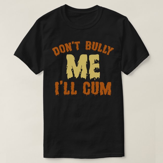 T-shirt Ne Pas Me Bully Ill Drôle Dire Texte Rétro (Design devant)