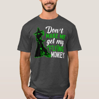 T-shirt Ne pas me faire obtenir mes singes volants 2