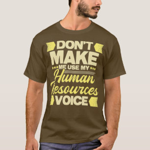 T-shirt Ne pas me faire utiliser ma voix des ressources hu