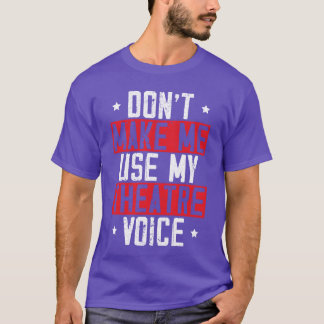 T-shirt Ne pas me faire utiliser Myheatre Voice Actor fill