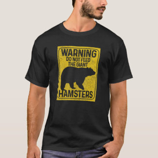 T-shirt Ne Pas Nourrir Les Hamsters Géants Funny Parc Nati