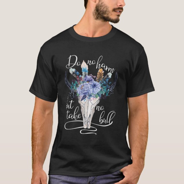 T-shirt Ne pas nuire Ne pas prendre de taureau Cowgirl Cit (Devant)