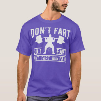 T-shirt Ne pas péter Funny Fitness Fitness entraînement Dr