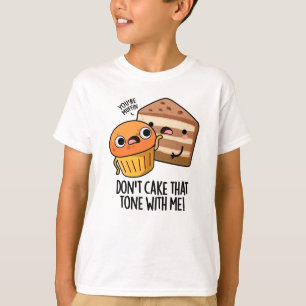 T-shirt Ne pas prendre ce ton avec moi Gâteau drôle de sna