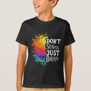 T-shirt Ne pas stresser Juste Breve amusant Dyslexie Sensi
