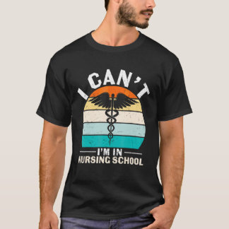 T-shirt Ne peut pas à l'école d'infirmières Semaine des in
