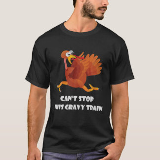 T-shirt Ne peut pas arrêter ce Gravy Train Thanksgiving Fu