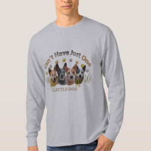 T-shirt Ne peut pas avoir juste un chien de bétail