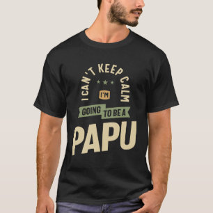 T-shirt Ne peut pas garder le calme - Mode Papu Futur acti