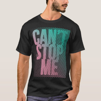 T-shirt Ne peut pas m'arrêter