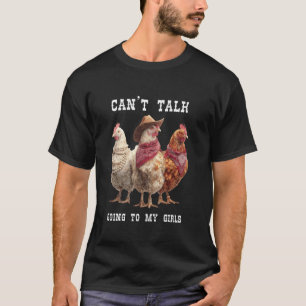 T-shirt Ne peut pas parler, je vais voir mes copines Amour