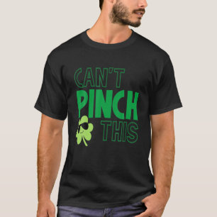 T-shirt Ne peut pas pincer ce mignon Saint St. Patrick's D