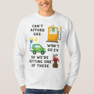 T-shirt Ne peut pas se payer l'essence ou EV si acheter un